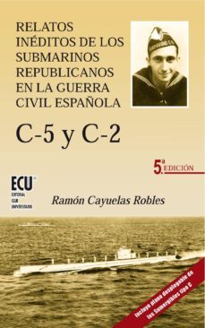 relatos ineditos de los submarinos republicanos de la guerra civil española (ebook)-9788415591566