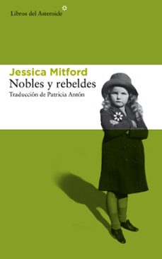 nobles y rebeldes-jessica mitford-9788415625766