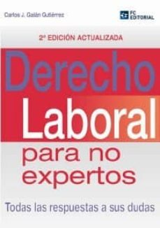 derecho laboral para no expertos (ebook)-carlos j. galan gutierrez-9788415683766