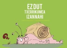 ez dut txerrikumea izan nahi-eneko etxegarai-eduardo rodriguez-9788415756866