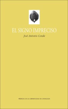 el signo impreciso-jose antonio conde-9788415770466