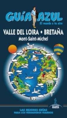 valle del loira y bretaña 2013 (guia azul)-9788415847366