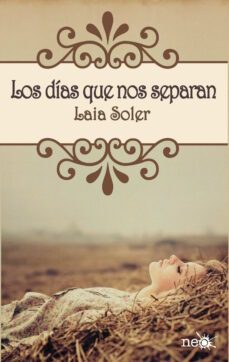 los dias que nos separan (ebook)-laia soler-9788415880066