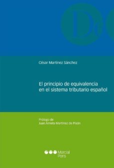 el principio de equivalencia en el sistema tributario español-cesar martinez sanchez-9788415948766