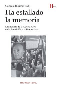 ha estallado la memoria-gonzalo pasamar alzuria-9788416170166