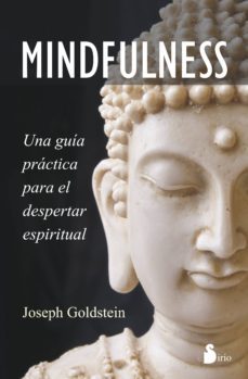 mindfulness una guia practica para el despertar espiritual-joseph goldstein-9788416233366
