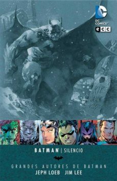 grandes autores de batman: jeph loeb y jim lee - silencio-jeph loeb-9788416303366