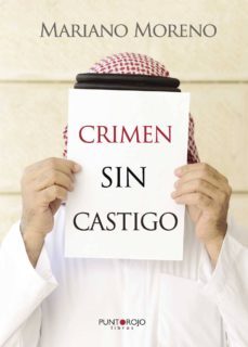 crimen sin castigo-mariano moreno gil-9788416359066