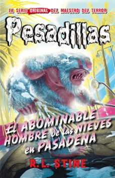 pesadillas 13:el abominable hombre de las nieves en pasadena-r.l. stine-9788416387366