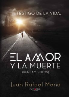 testigo de la vida, el amor y la muerte-9788416513666