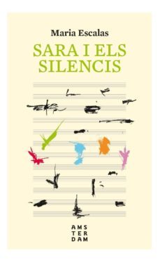 sara i els silencis-maria escalas i bernat-9788416743766