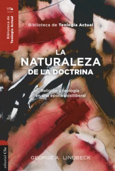 la naturaleza de la doctrina (ebook)-george a. lindbeck-9788416845866