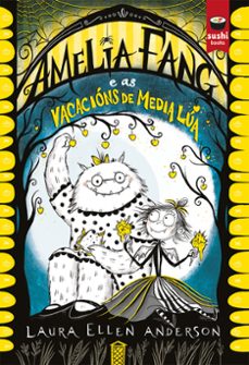 amelia fang e as vacacions de media lua-laura ellen anderson-9788416884766