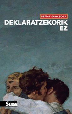 deklaratzekorik ez-beñat sarasola-9788417051266