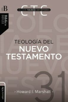 teologia del nuevo testamento-howard marshall-9788417131166