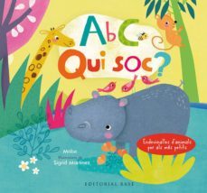 abc. qui soc? endevinalles d animals per als mes petits (catala - angles)-mabel martinez-sigrid martinez-9788417183066