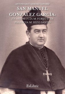 (i.b.d.) san manuel gonzalez garcia-antonio jesus jimenez sanchez-9788417334666