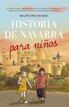 historia de navarra para niños-begoña pro uriarte-9788417418366
