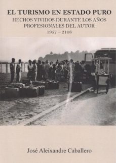 el turismo en estado puro-jose aleixandre caballero-9788417495466