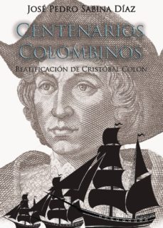 centenarios colombinos-jose pedro sabina diaz-9788417520366