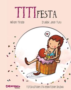 titifesta (ed. euskera)-miriam tirado-joan turu-9788417766566