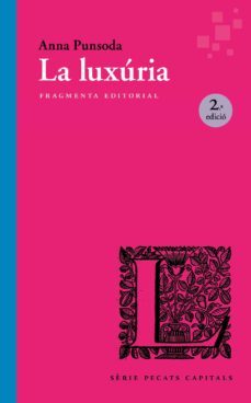 la luxúria-anna punsoda ricart-9788410188136