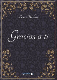 gracias a ti-luna marbaut-9788417926366