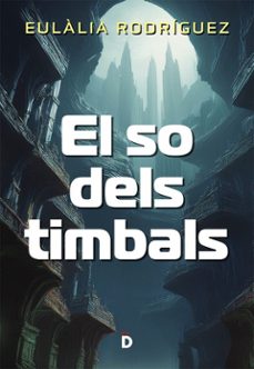 el so dels timbals (ebook)-eulalia rodriguez-9788418011566