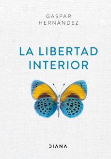 la libertad interior (ebook)-gaspar hernandez-9788418118166