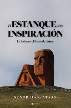 el estanque de la inspiracion: la lucha en el frente de artsaj-senor hasratyan-9788418323966