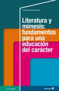 literatura y mimesis: fundamentos para una educacion del caracter (ebook)-cintia carreira zafra-9788418348266
