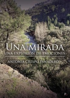 una mirada, una explosión de emociones-antonia crespo panadero-9788418416866