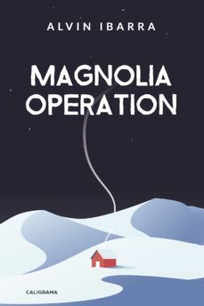 (i.b.d.) magnolia operation-alvin ibarra-9788418500466