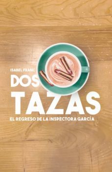 dos tazas. el regreso de la inspectora garcia-9788418501166