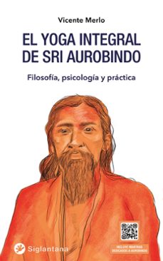 el yoga integral de sri aurobindo-vicente merlo-9788418556166