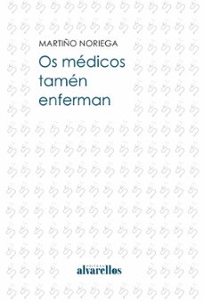 os medicos tamen enferman-martiño noriega sanchez-9788418567766