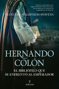 hernando colon, el bibliofilo que se enfrento al emperador-manuel j. valdivieso fontan-9788418578366