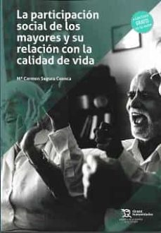 la participacion social de los mayores y su relacion con la calidad de vida-mª carmen segura cuenca-9788418614866