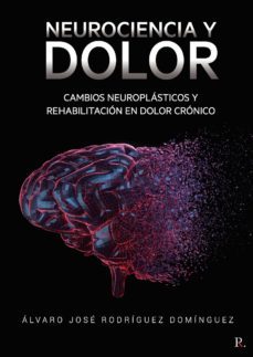 neurociencia y dolor-alvaro jose rodriguez dominguez-9788418654466