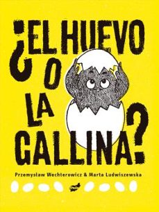 el huevo o la gallina-przemyslaw wechterowicz-9788418702266
