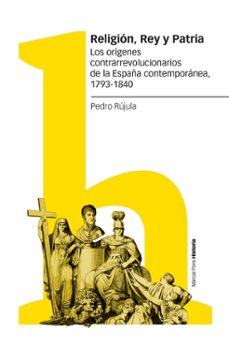 religion, rey y patria-pedro rujula-9788418752766