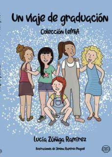 un viaje de graduacion-lucia zuñiga ramirez-9788418824166
