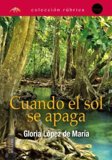 cuando el sol se apaga-gloria lopez de maria-9788418845666
