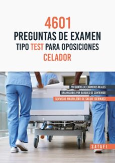 4601 preguntas de examen tipo test para oposiciones celador-9788419067166