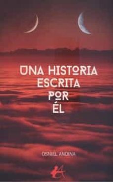 una historia escrita por el-osniel andina-9788419151766