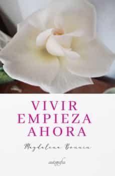 vivir empieza ahora-magdalena bonnin riera-9788419300966