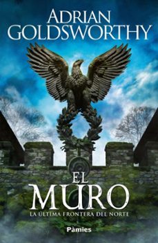 el muro (ebook)-adrian goldsworthy-9788419301666