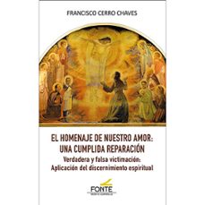 el homenaje de nuestro amor: una cumplida reparacion-francisco cerro chaces-9788419307866
