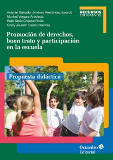 promocion de derechos, buen trato y participacion en la escuela-antonio salvador jimenez hernandez-9788419312266