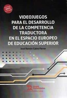 videojuegos para el desarrollo de la competencia traductora en espacio europeo-j.r. calvo ferrer-9788419376466